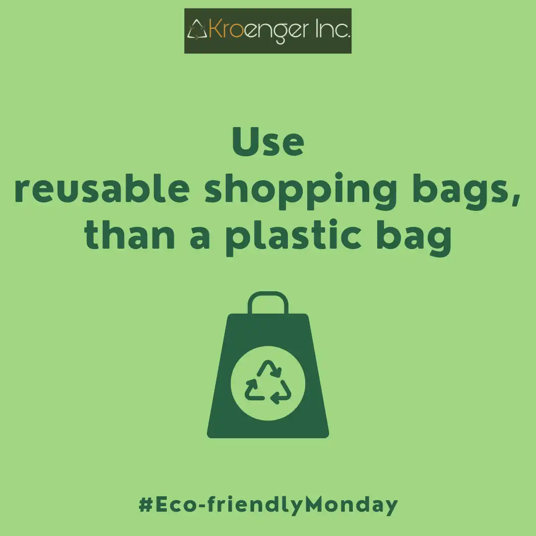Use reusable shopping bags, than a plastic bag