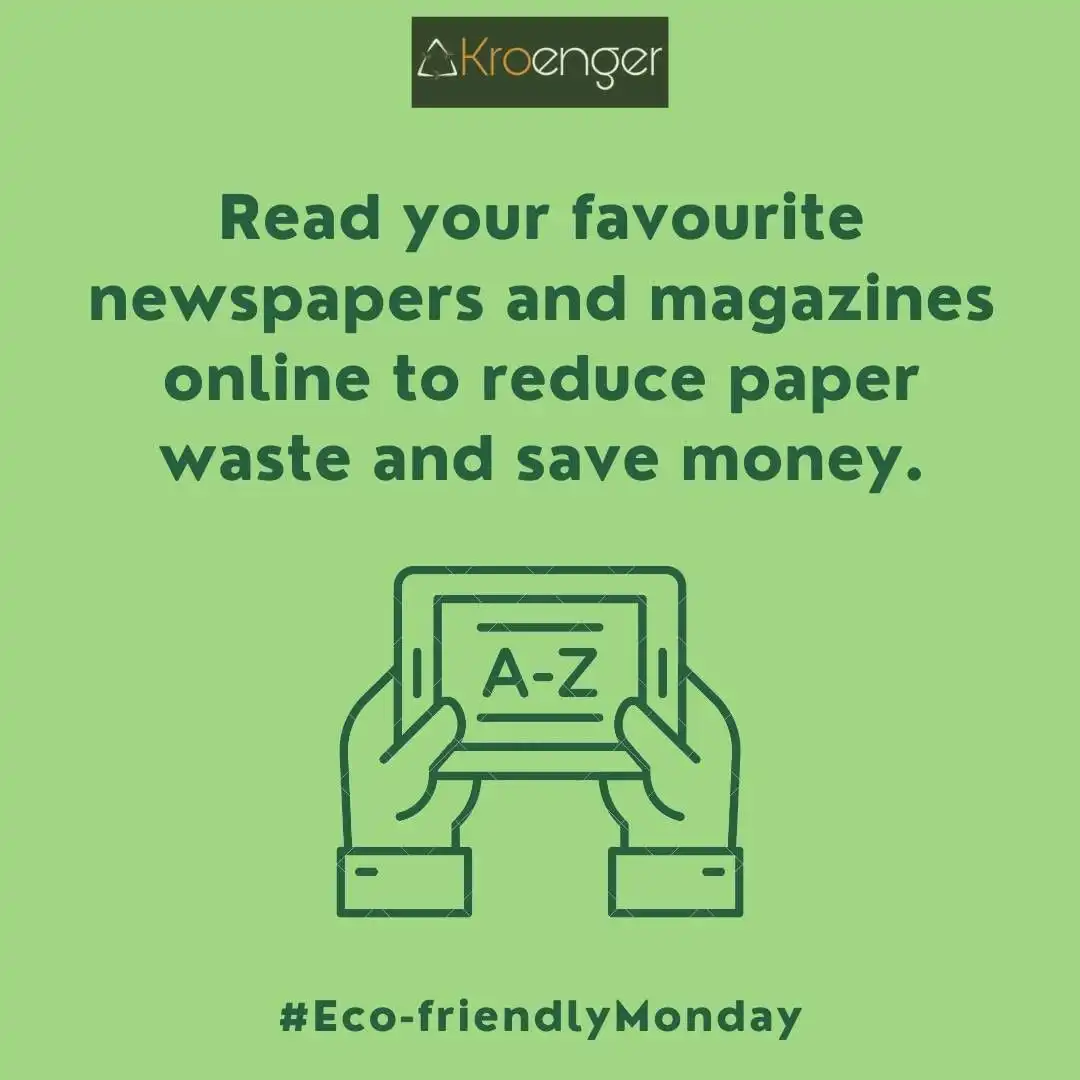 Read your favourite newspapers and magazines online to reduce paper waste and save money.