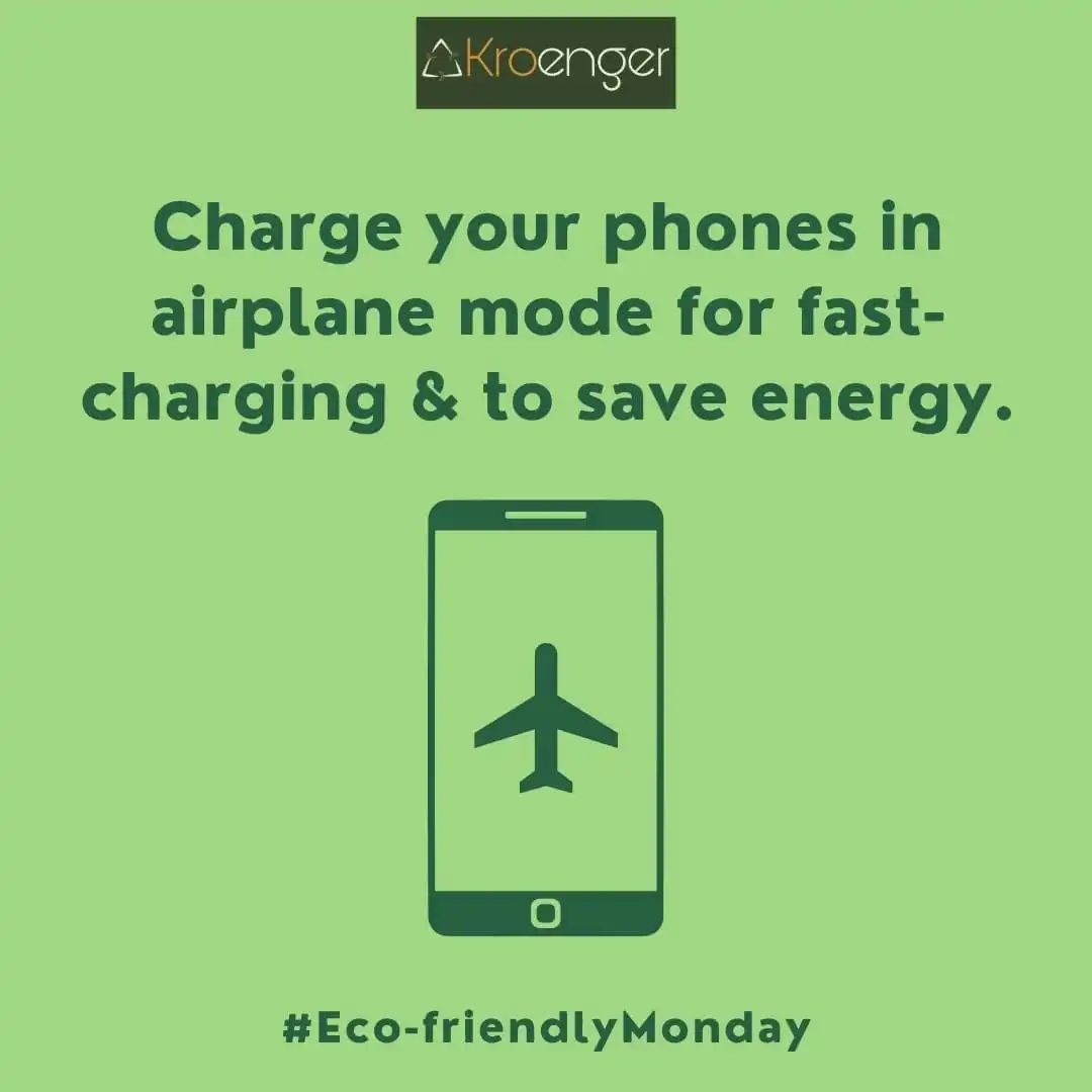 Charge your phones in airplane mode for fast charging & to save energy.
