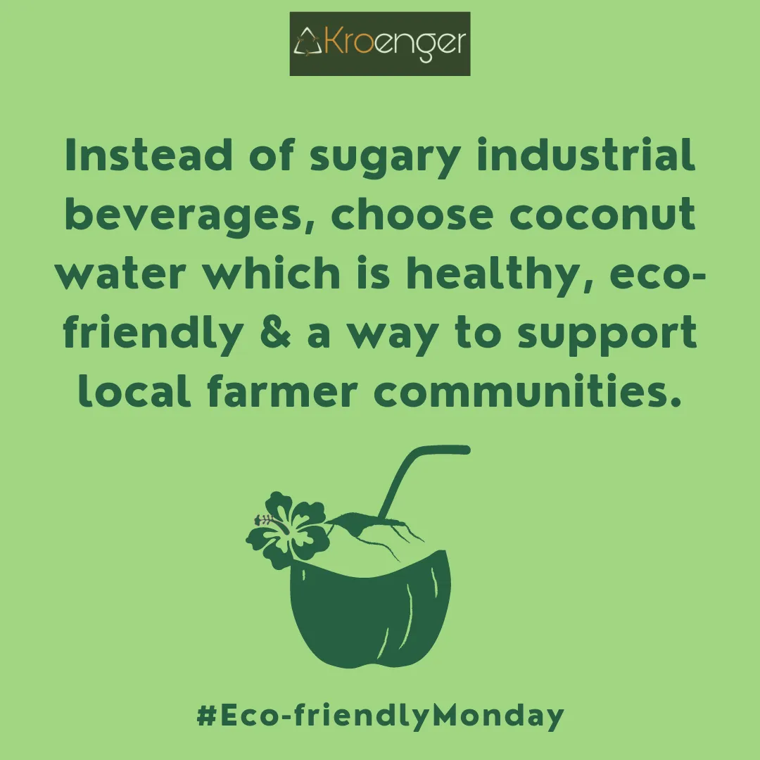 Instead of sugary industrial beverages, choose coconut water which 
        is healthy, eco-friendly & a way to support local farmer communities.