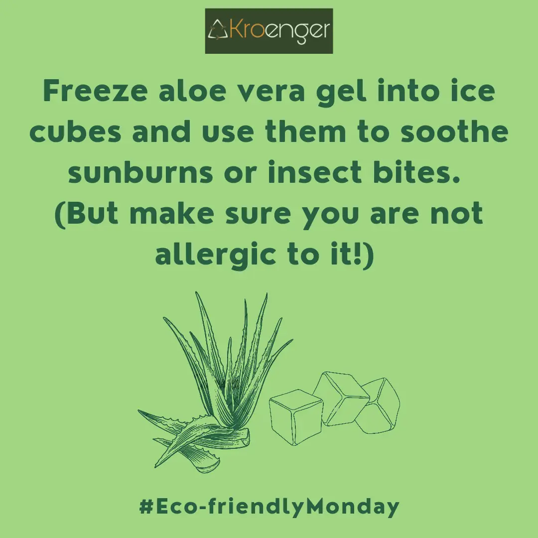 Freeze aloe vera gel into ice cubes and use them to soothe 
        sunburns or insect bites. (But make sure you are not allergic to it!)