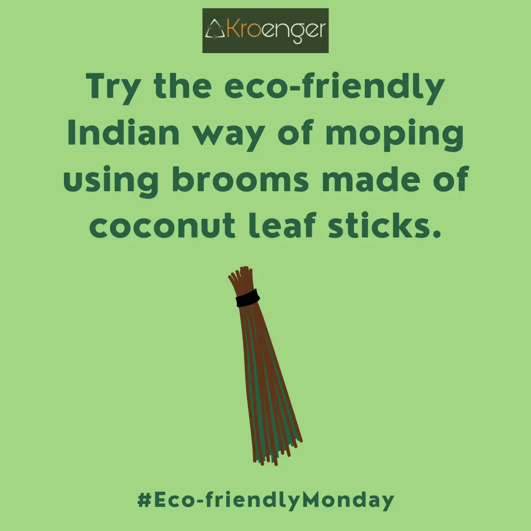 Try the eco-friendly Indian way of moping using brooms made of coconut leaf sticks.