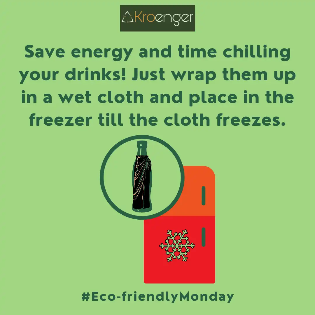 Save energy and time chilling your drinks! Just wrap them up in a wet cloth and place in the freezer till the cloth freezes.